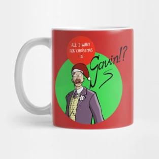 All I want for Christmas is Gavin Mug